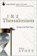and 2 Thessalonians Living John Stott