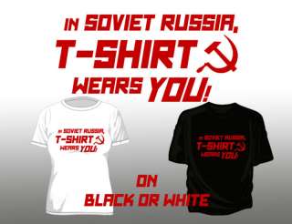 In Soviet Russia T Shirt Wear You Funny Yakov Smirnoff T shirt  