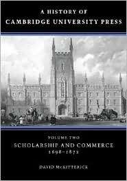 History of Cambridge University Press, Volume 2 Scholarship and 