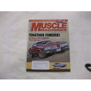  Muscle Machines Magazine TOGETHER FOREVER! 23 Owners Who 