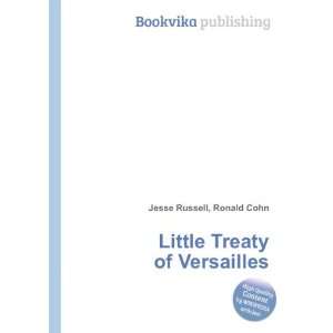  Little Treaty of Versailles Ronald Cohn Jesse Russell 