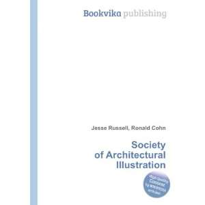   of Architectural Illustration Ronald Cohn Jesse Russell Books