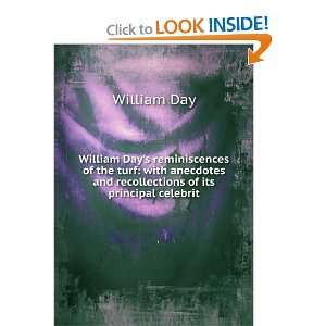   and recollections of its principal celebrit William Day Books
