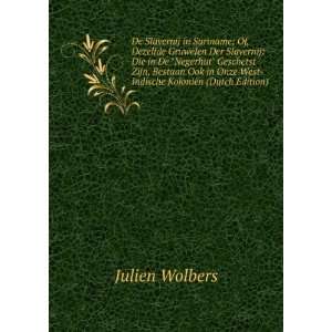   Onze West Indische KoloniÃ«n (Dutch Edition) Julien Wolbers Books