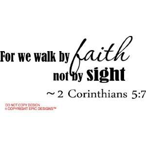  walk by faith not with sight 2 Corinthians 57 religious wall quotes 