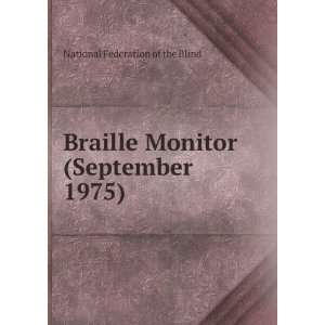  Braille Monitor (September 1975): National Federation of 