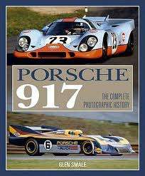 Porsche 917 The Complete Photographic History Le mans  