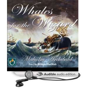  Whales for the Wizard (Audible Audio Edition): Malcolm 