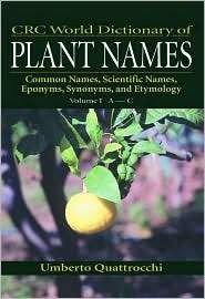 CRC World Dictionary of Plant Names Common Names, Scientific Names 