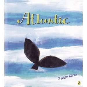  Atlantic [Paperback] G. Brian Karas Books