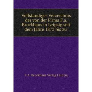   seit dem Jahre 1873 bis zu . F.A. Brockhaus Verlag Leipzig Books