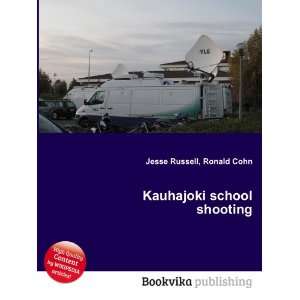  Kauhajoki school shooting: Ronald Cohn Jesse Russell 