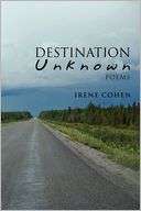 Destination Unknown Irene Cohen