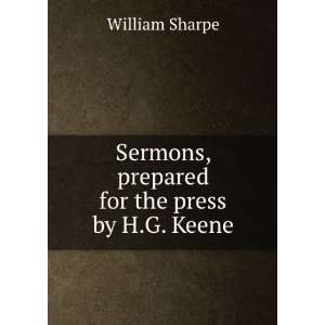  Sermons, prepared for the press by H.G. Keene William 