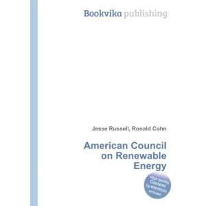  American Council on Renewable Energy: Ronald Cohn Jesse 