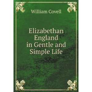  Elizabethan England in Gentle and Simple Life: William 