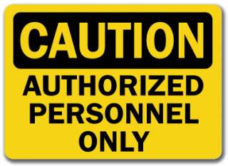   Sign   Authorized Personnel Only   10 x 14 OSHA Safety Sign  