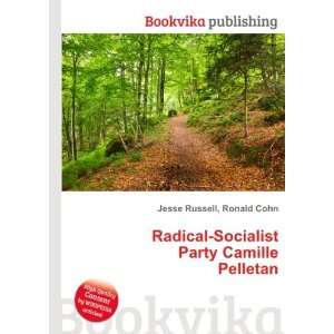   Party Camille Pelletan: Ronald Cohn Jesse Russell:  Books