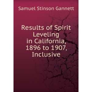   in California, 1896 to 1907, Inclusive Samuel Stinson Gannett Books