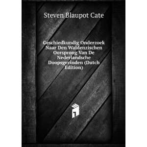   Doopsgezinden (Dutch Edition) Steven Blaupot Cate Books