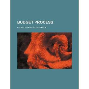    extending budget controls (9781234258030) U.S. Government Books