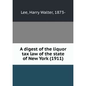  A digest of the liquor tax law of the state of New York 
