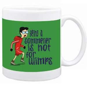  Being a Sommelier is not for wimps Occupations Mug (Green 
