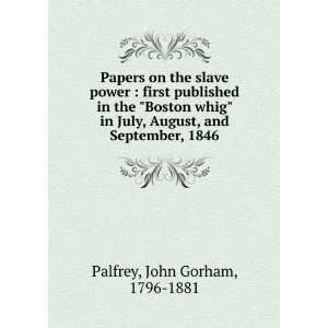  Papers on the slave power : first published in the Boston whig 