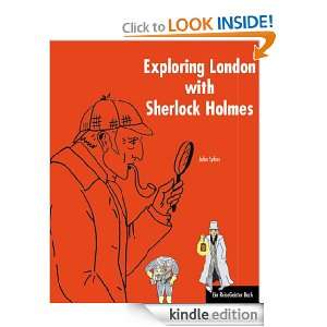 Exploring London with Sherlock Holmes   A TravelGhosts Guide John 