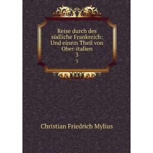   Und einem Theil von Ober italien. 3 Christian Friedrich Mylius Books