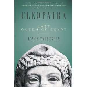    Cleopatra Last Queen of Egypt [Paperback] Joyce Tyldesley Books