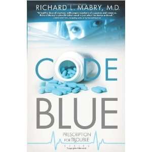  Code Blue (Prescription for Trouble, Book 1) [Paperback 