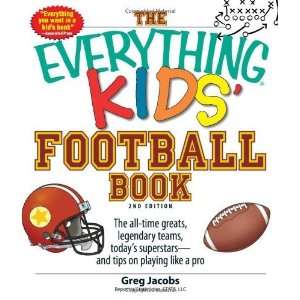  The Everything Kids Football Book: The all time greats 