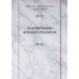   Kurzgefasste arzneimittellehre Constantine, 1800 1880 Hering Books
