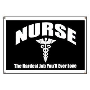  Banner Nurse The Hardest Job Youll Ever Love Everything 