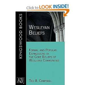  Wesleyan Beliefs Formal and Popular Expressions of the 