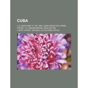  Cuba U.S. response to the 1994 Cuban migration crisis 