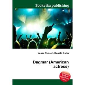    Dagmar (American actress) Ronald Cohn Jesse Russell Books