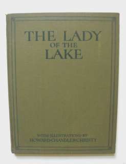 TITLE: The Lady of the Lake. Illustrated By Howard Chandler Christy