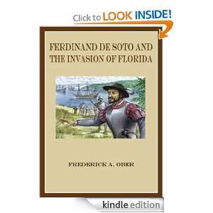Ferdinand De Soto and the Invasion of Florida; Heroes of American 