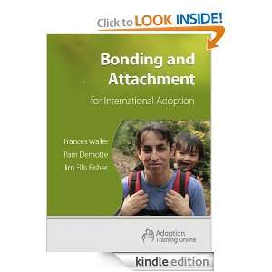 Bonding and Attachment   International: Jim Ellis Fisher, Pat DeMotte 