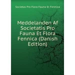   Edition): Societas Pro Flora Fauna Et Fennica:  Books