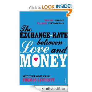 The Exchange rate Between Love and Money Thomas Leveritt  
