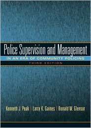 Police Supervision and Management, (0135154669), Ken J. Peak 