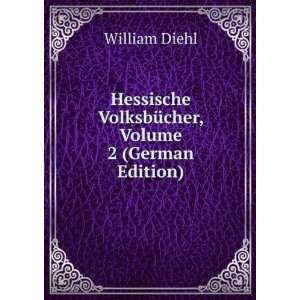   , Volume 2 (German Edition) (9785875607950) William Diehl Books