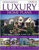Downsized Luxury Home Plans Editors of Creative Homeowner