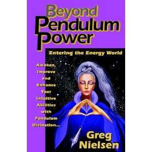  Beyond Pendulum Power [Paperback]: Greg Nielsen: Books