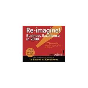   : Re Imagine Business Excellence 2008 Desk Calendar: Office Products