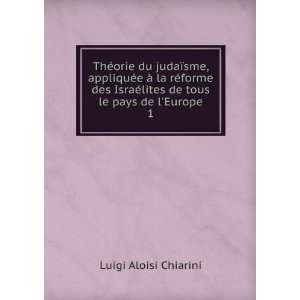   ©lites de tous le pays de lEurope. 1: Luigi Aloisi Chiarini: Books