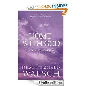 Home With God Neale Walsch  Kindle Store